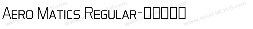 Aero Matics Regular字体转换